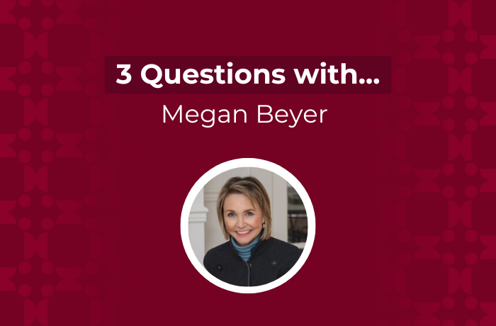 3 Questions with Megan Beyer